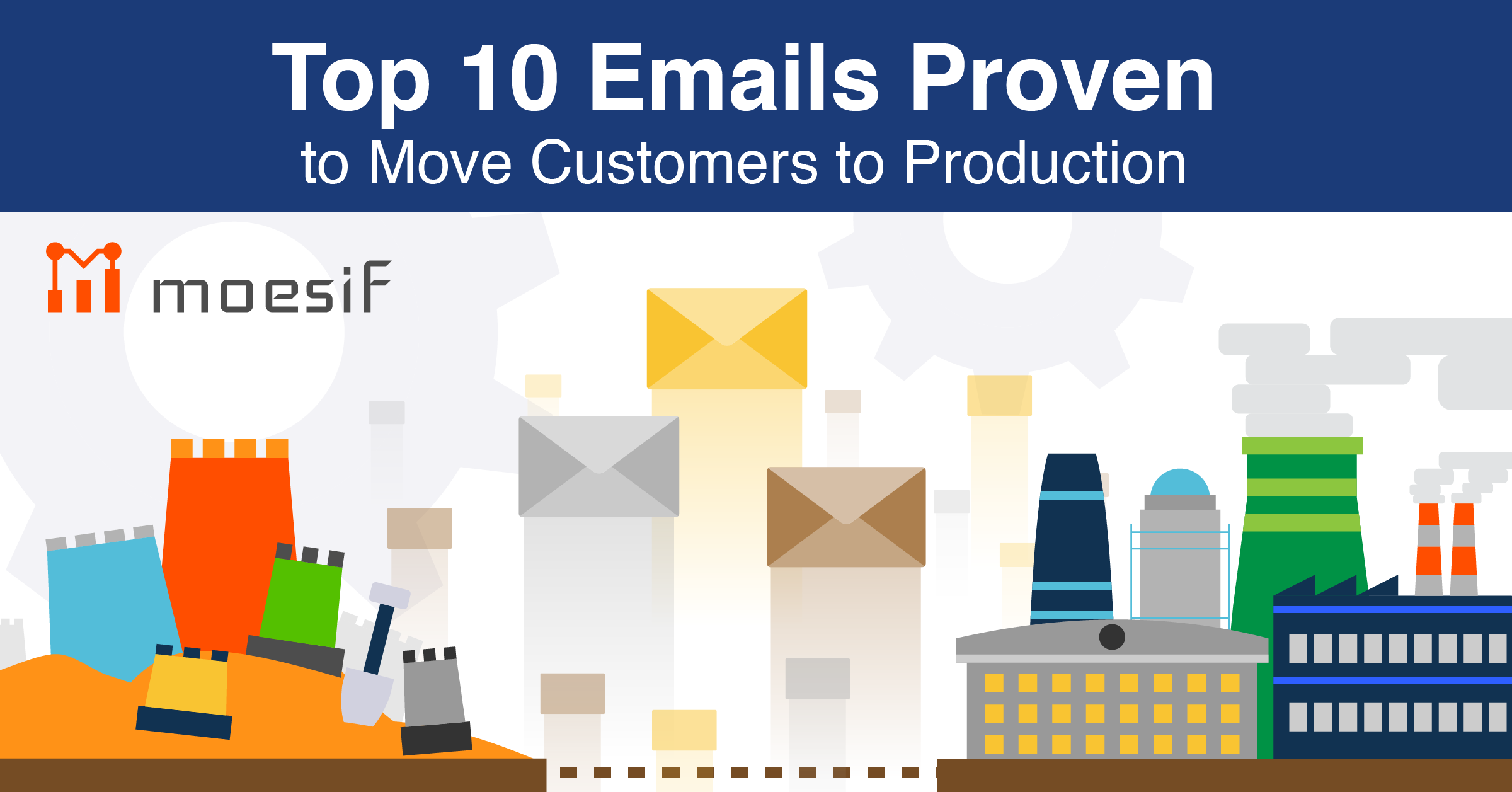Top 10 Email Topics Proven to Move Customers to Production