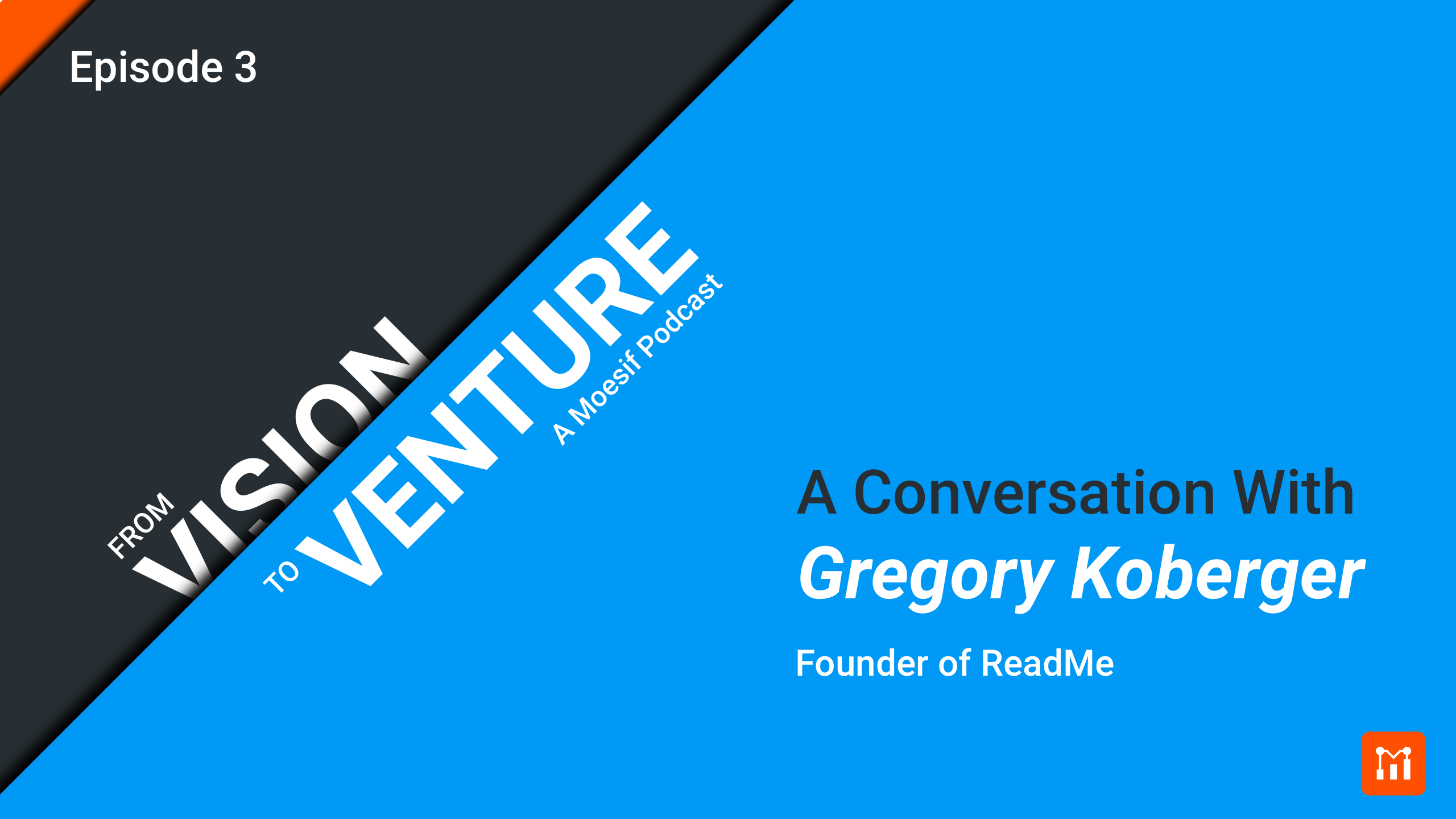 From Vision to Venture Ep. 03: Gregory Koberger, Founder ReadMe.