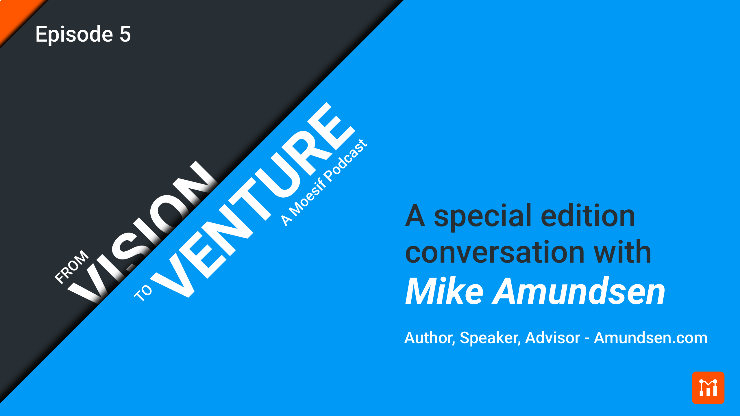 From Vision to Venture Ep. 05: Mike Amundsen, Amundsen.com