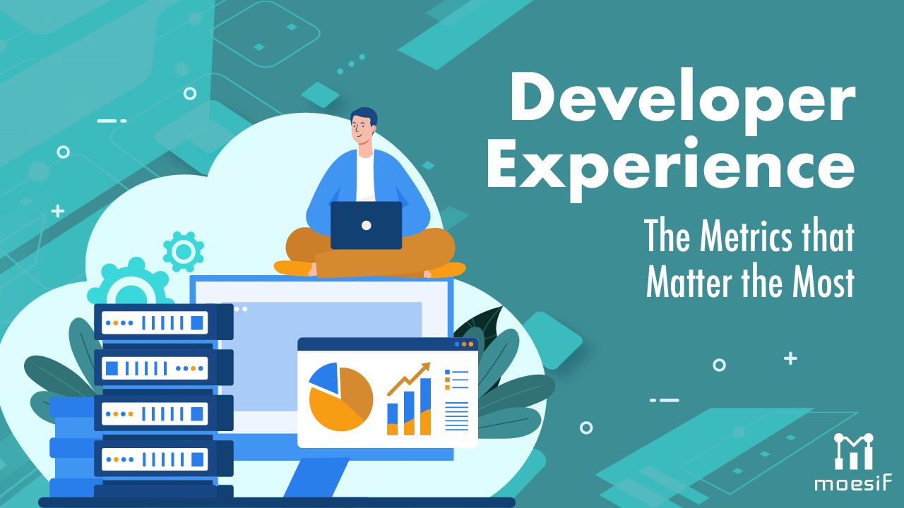 Developer Experience: The Metrics That Matter Most