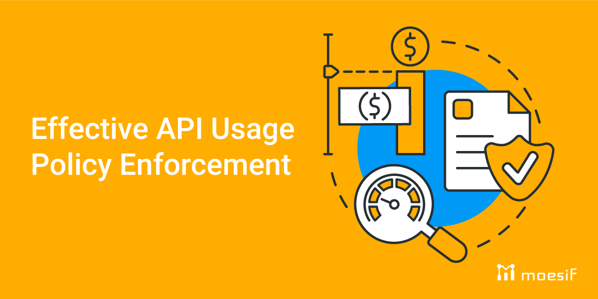 How to Enforce API Usage Policies