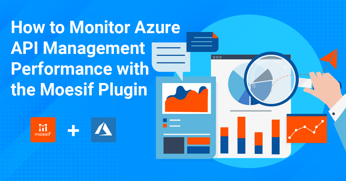 How to Monitor Azure API Management Performance with the Moesif Plugin