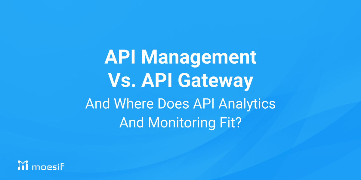 API Management vs API Gateway