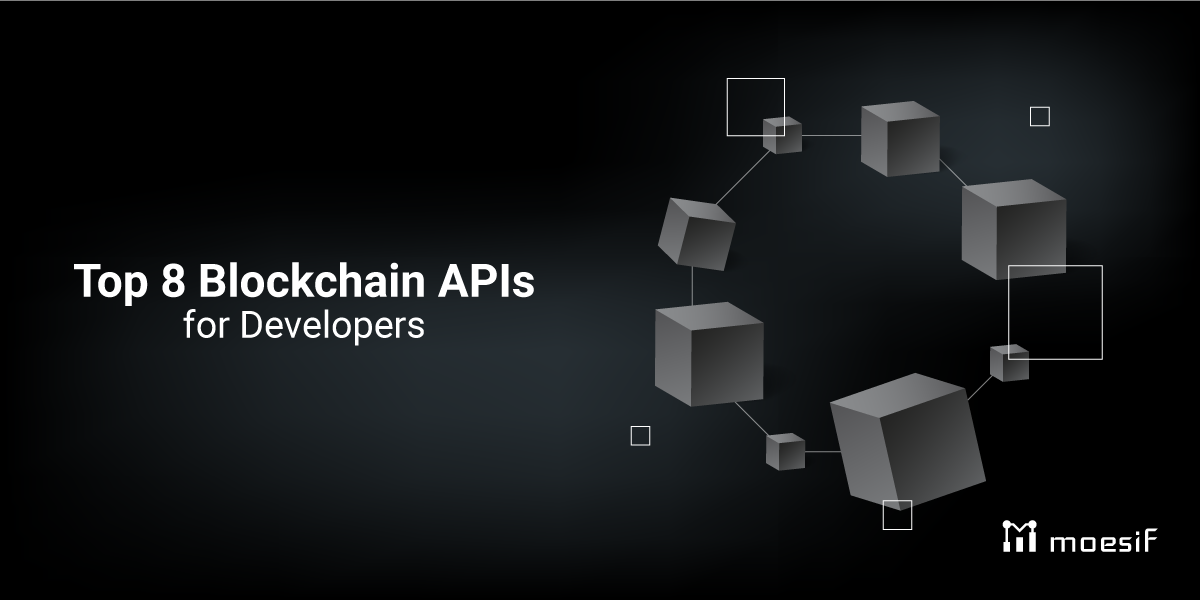 Top 8 Blockchain APIs for Developers